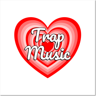 I Love Trap Music Hip Hop Rap Music Heart Posters and Art